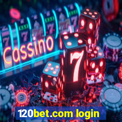 120bet.com login